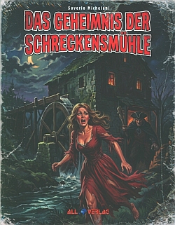 Geheimnis der Schreckensm&uuml;hle