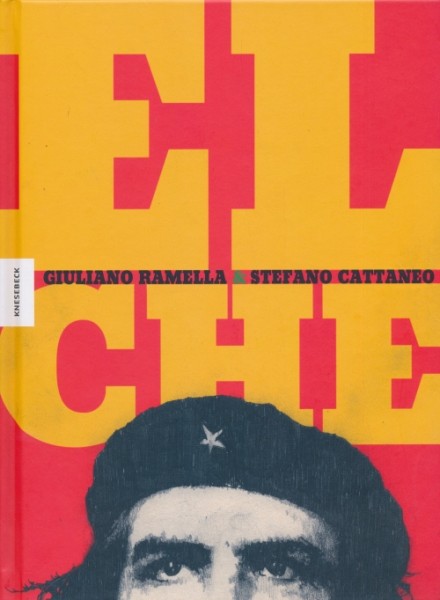 El Che (Knesebeck, B.) Che Guevara – Die Comic-Biografie
