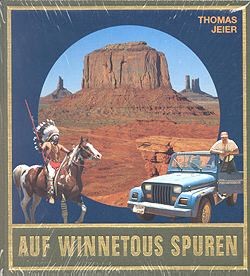 Auf Winnetous Spuren