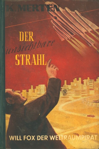 Will Fox der Weltraumpirat LB Unsichtbare Strahl (Reihenbuch) Leihbuch
