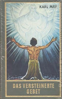 Karl May 29: Das versteinerte Gebet