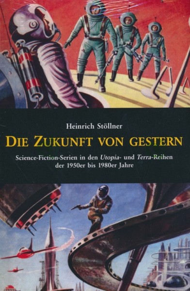 Zukunft von Gestern (DvR, Br.) Science-Fiction-Serien in den deutschen Utopia- und Terra-Reihen der