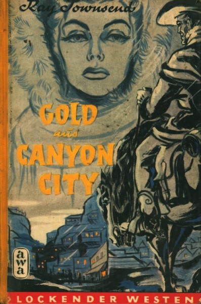 Lockender Westen Leihbuch Gold aus Canyon City (Awa) Townsend, Ray