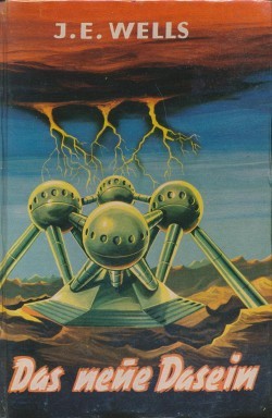 Wells, J.E. Leihbuch Neue Dasein (Widukind)