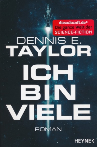 Taylor, D. E.: Bobiverse 1 - Ich bin viele
