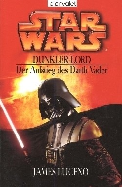 Star Wars - Dunkler Lord: Aufstieg des Darth Vader (Blanvalet, Tb.) Einzelband