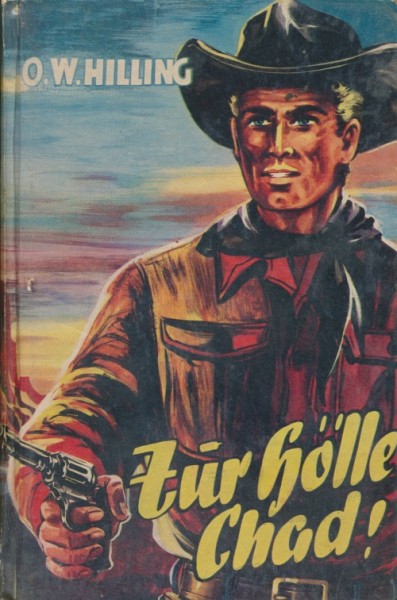 Hilling, O.W. Leihbuch Zur Hölle Chad (Bewin)