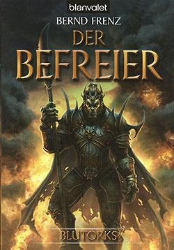 Frenz, B.: Blutorks 3 - Der Befreier