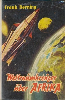 Berning, Frank LB Weltraumkreuzer über Afrika (Bewin) Leihbuch
