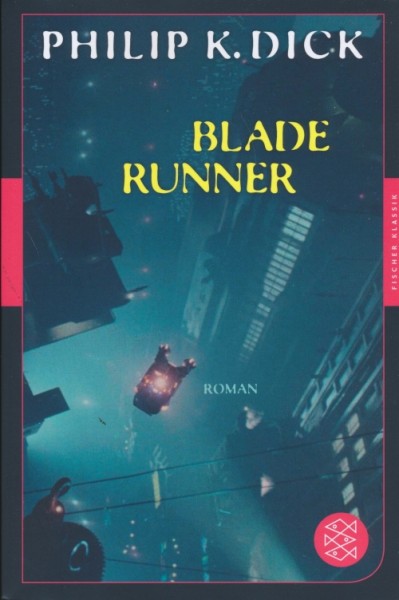 Dick, Philip K.: Blade Runner