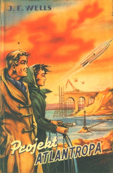 Wells, J.E. Leihbuch Projekt Atlantropa (Hönne)