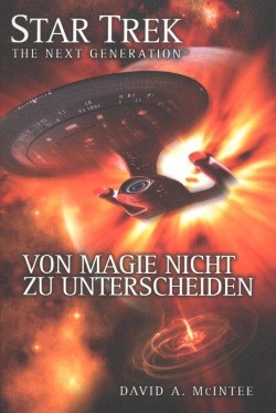 Star Trek (NG): Von Magie nicht zu unterscheiden