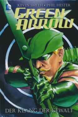 Green Arrow: Klang der Gewalt (Panini, B.) (Hardcover)