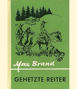 Brand, Max Leihbuch Gehetzte Reiter (Awa)