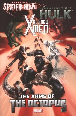All-New X-Men Indestructible Hulk Superior Spider-Man - The Arms of the Octopus SC