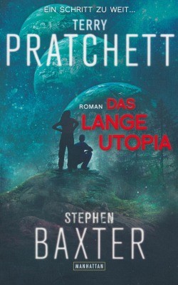 Pratchett, T./Baxter, S.: Das lange Utopia