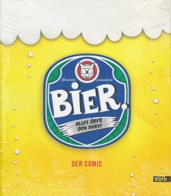 Bier. Alles über den Durst (Volk Verlag, B.) Der Comic