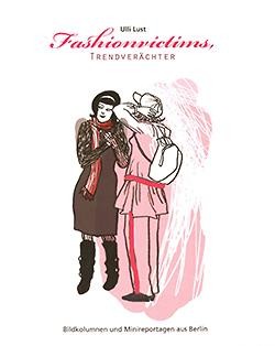 Fashionvictims, Trendverächter