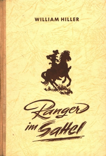 Hiller, William Leihbuch Ranger im Sattel (Liebel)