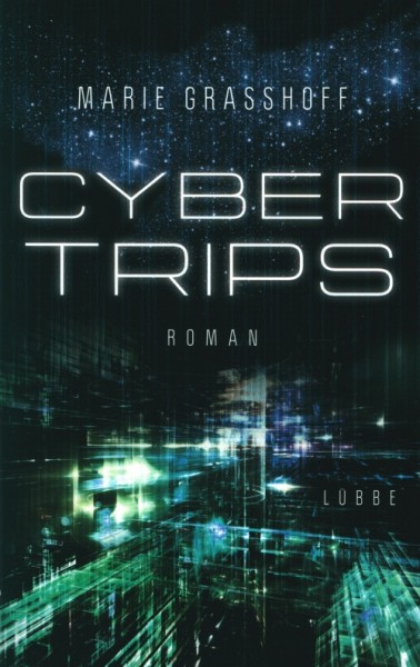 Grasshoff, M.: Cyber Trips