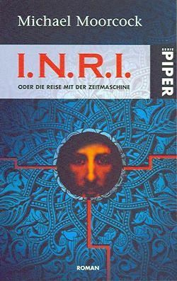 Moorcock, M.: I.N.R.I
oder die Reise mit der Zeitmaschine