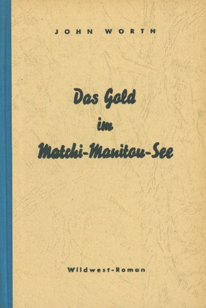 Worth, John Leihbuch Gold im Matchi-Manitou-See (Brehm)