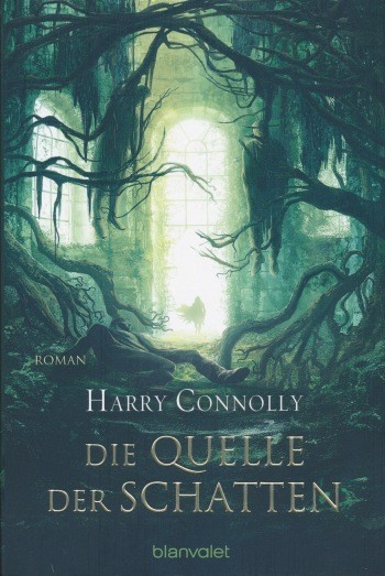 Connolly, H.: Der strahlende Weg 3 - Die Quelle der Schatten