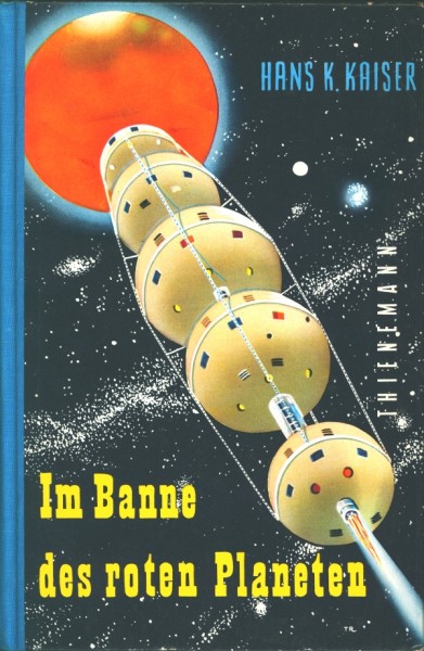 Kaiser, Hans K. Leihbuch Im Banne des roten Planeten (Thienemann)