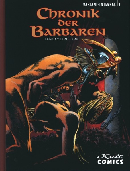 Chronik der Barbaren Integral (Kult Comics, B., 2020) Luxusausgabe Nr. 1-2