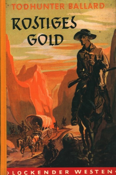 Lockender Westen Leihbuch Rostiges Gold (Awa) Ballard, Todhunter