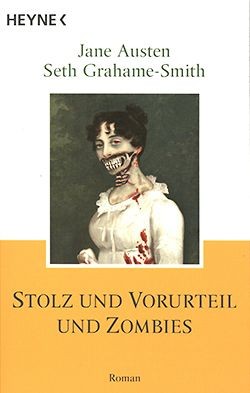 Austen, Grahame-Smith: Stolz und Vorurteil und Zombies