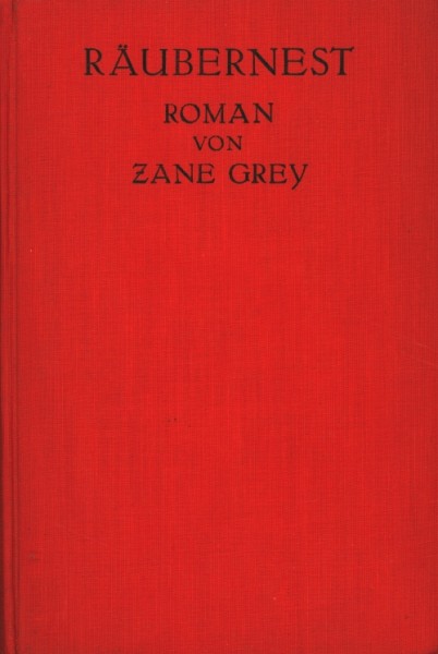 Grey, Zane Leihbuch VK Räubernest (Knaur, Vorkrieg)