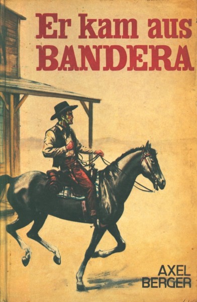 Berger, Axel Leihbuch Er kam aus Bandera (Mülbüsch)