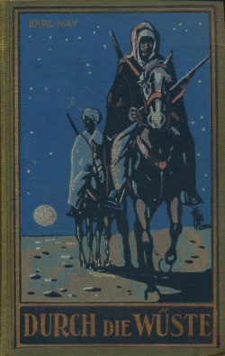 Karl May's gesammelte Werke (Radebeul 1915-1945) Nr. 1 Durch die Wüste (159.-300. Tsd.) Leinen