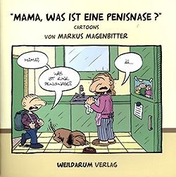 Mama, was ist eine Penisnase?