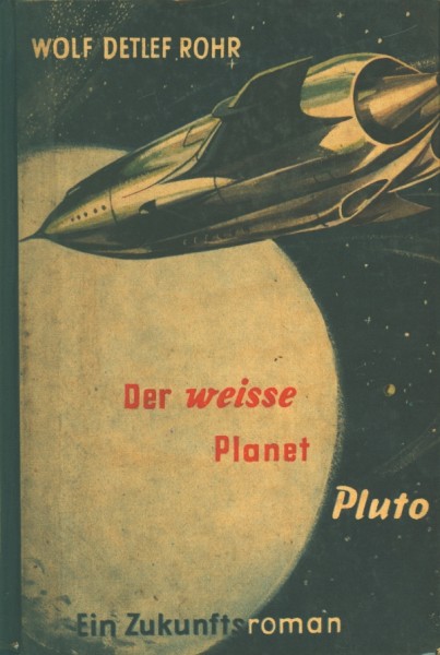 Rohr, Wolf Detlef Leihbuch Weisse Planet Pluto (Dörner)