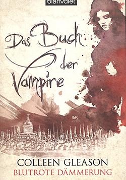 Gleason, C.: Das Buch der Vampire - Blutrote Dämmerung