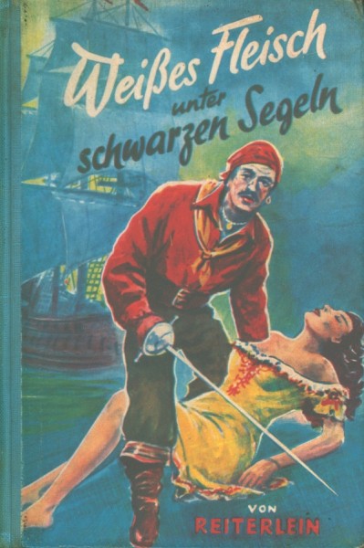 Reiterlein Leihbuch Weißes Fleisch unter schwarzen Segeln (Schäfer)