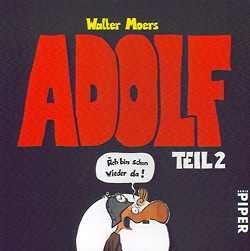 Adolf (Piper, Br.) Teil 2 - Äch bin schon wieder da!