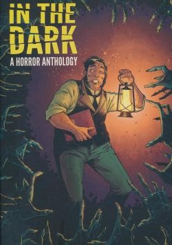 In the Dark - A Horror Anthology Vol.1 HC