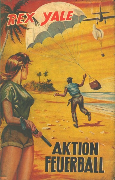 Rex Yale Leihbuch Aktion Feuerball (Bethke)