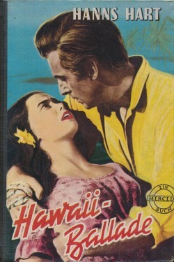 Hanns Hart Leihbuch Hawai-Ballade (Mercada)