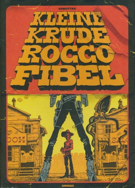 Kleine Krude Rocco Fibel (Gringo Comics, Gb.) (neu)