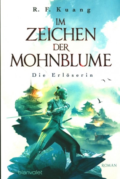 Kuang, R. F.: Im Zeichen der Mohnblume 3 - Die Erlöserin