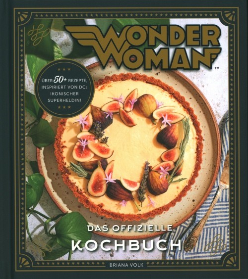 Wonder Woman: Das offizielle Kochbuch