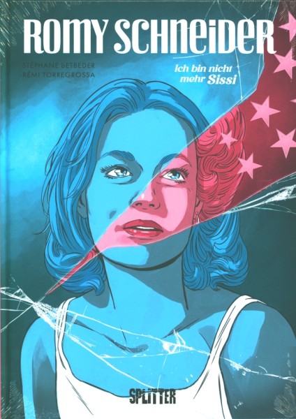 Romy Schneider – Ich bin nicht mehr Sissi