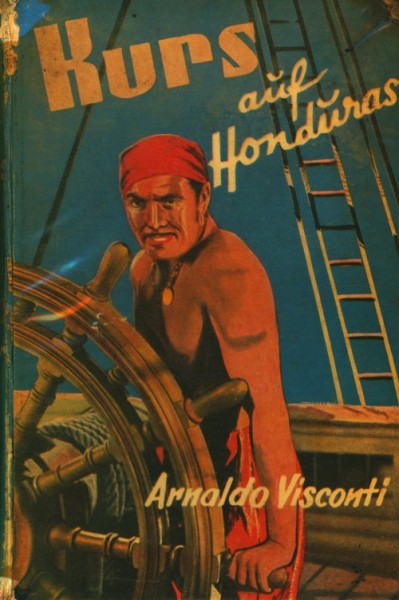 Visconti, Arnaldo Leihbuch Kurs auf Honduras (Petersen)