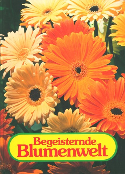 Gloria SBA Begeisternde Blumenwelt (30716/39) komplett Sammelbilderalbum
