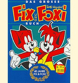 Grosse Fix und Foxi Buch (Moewig, B.) 40 Jahre Fix und Foxi