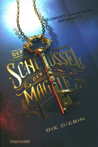 Bennett, R. J.: Der Schlüssel der Magie 1 - Die Diebin